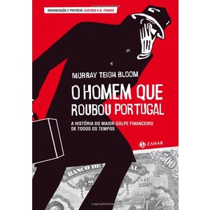 9788537801116 - O HOMEM QUE ROUBOU PORTUGAL - MURRAY TEIGH BLOOM