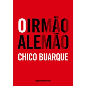 9788535925159 - O IRMÃO ALEMÃO - CHICO BUARQUE