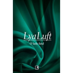 9788501095312 - O LADO FATAL - LYA LUFT