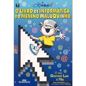 9788506057827 - O LIVRO DE INFORMÁTICA DO MENINO MALUQUINHO - GUSTAVO LUIZ