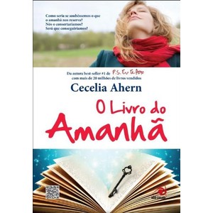 9788581630342 - O LIVRO DO AMANHÃ - CECELIA AHERN