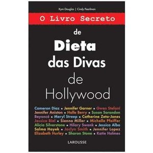 9788576357988 - O LIVRO SECRETO DE DIETA DAS DIVAS DE HOLLYWOOD - DOUGLAS, KYM/ PEARLMAN, CINDY