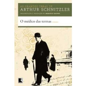 9788501087928 - O MÉDICO DAS TERMAS - COL. AS GRANDES OBRAS DE ARTHUR SCHNITZLER - ARTHUR SCHNITZLER