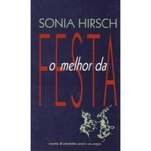 9788586331121 - O MELHOR DA FESTA - SONIA HIRSCH