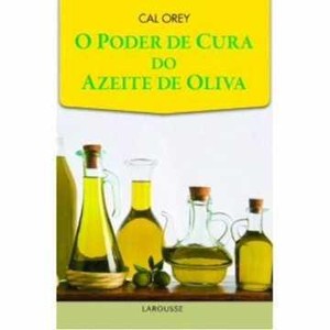 9788576358350 - O PODER DE CURA DO AZEITE DE OLIVA - CAL OREY