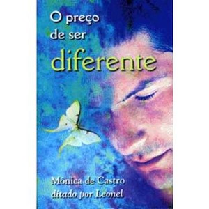 9788585872892 - O PREÇO DE SER DIFERENTE - MONICA DE CASTRO & LEONEL (ESPIRITO)