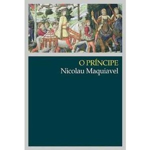 9788578272555 - O PRÍNCIPE - MAQUIAVEL - NICOLAU MAQUIAVEL