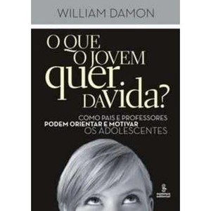 9788532305350 - O QUE O JOVEM QUER DA VIDA ? - WILLIAM DAMON