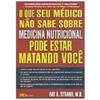 9788589384452 - LIVRO - QUE SEU MEDICO NAO SABE SOBRE MEDICINA, O