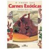 9788506041666 - O SABOR DAS CARNES EXÓTICAS - GABRIEL, CARLOS (850604166X)