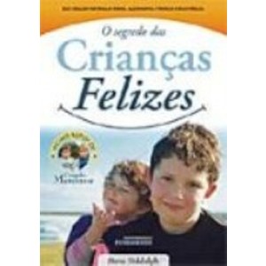 9788588350120 - O SEGREDO DAS CRIANCAS FELIZES - BIDDULPH, STEVE