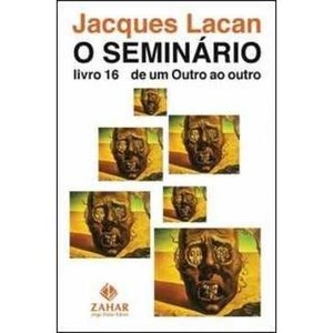 9788537800638 - O SEMINÁRIO - DE UM OUTRO AO OUTRO - LIVRO 16 - JACQUES LACAN