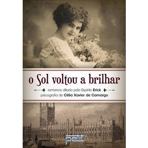 9788572532433 - O SOL VOLTOU A BRILHAR - XAVIER DE CAMARGO, CELIA