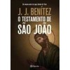 9788576655510 - O TESTAMENTO DE SÃO JOÃO - J.J. BENITEZ