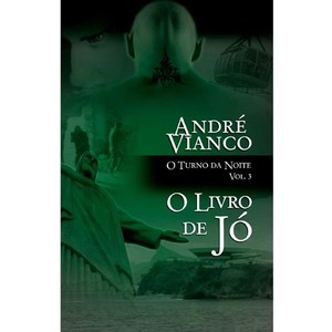 9788576791201 - O TURNO DA NOITE - VOL. 3 - O LIVRO DE JÓ - ANDRÉ VIANCO (857679120X)