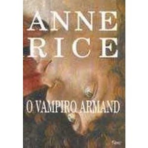 9788532510891 - O VAMPIRO ARMAND - ANNE RICE