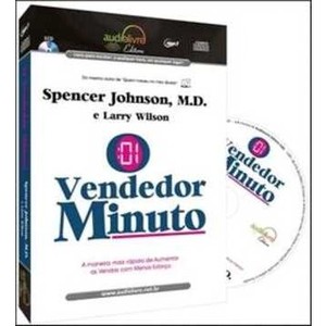 9788580080025 - O VENDEDOR MINUTO: A MANEIRA MAIS RÁPIDA DE AUMENTAR AS VENDAS COM MENOS ESFORÇO - AUDIOLIVRO - MP3 - LARRY WILSON, SPENCER JOHNSON