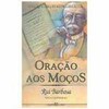 9788572325868 - ORACAO AOS MOCOS - BARBOSA, RUI