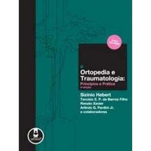 9788536317533 - ORTOPEDIA E TRAUMATOLOGIA - PRINCÍPIOS E PRÁTICA - SIZÍNIO HEBERT