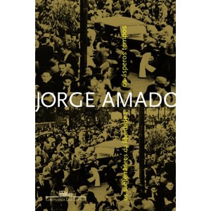 9788535919288 - OS ÁSPEROS TEMPOS - VOL. 1 - OS SUBTERRÂNEOS DA LIBERDADE - JORGE AMADO