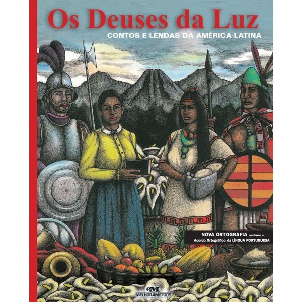 9788506059388 - OS DEUSES DA LUZ - CONTOS E LENDAS DA AMÉRICA LATINA