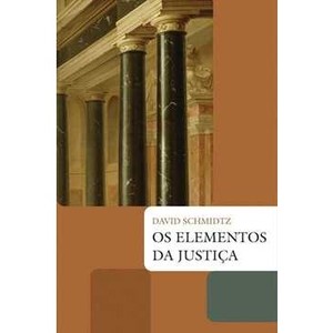 9788578270940 - OS ELEMENTOS DA JUSTIÇA - DAVID SCHMITDZ