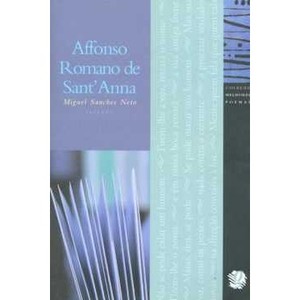 9788526014916 - OS MELHORES POEMAS DE AFFONSO ROMANO SANT´ANNA - AFFONSO ROMANO DE SANT´ANNA & MIGUEL SANCHEZ NETO