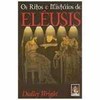 9788573747577 - OS RITOS E MISTÉRIOS DE ELÊUSIS - WRIGHT, DUDLEY