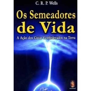 9788537003749 - OS SEMEADORES DA VIDA - C. R. P. WELLS