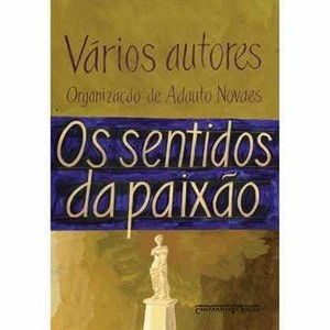 9788535914863 - OS SENTIDOS DA PAIXÃO - DIVERSOS