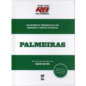 9788578882198 - PALMEIRAS - MEMÓRIAS FUTEBOLÍSTICAS DE MAURO BETING - PANDA BOOKS