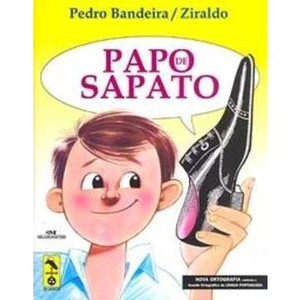 9788506056882 - PAPO DE SAPATO - NOVA ORTOGRAFIA - PEDRO BANDEIRA