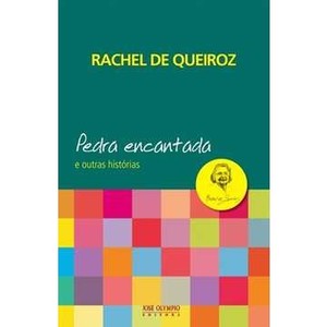 9788503011013 - PEDRA ENCANTADA E OUTRAS HISTÓRIAS - NOVA ORTOGRAFIA - RACHEL DE QUEIROZ