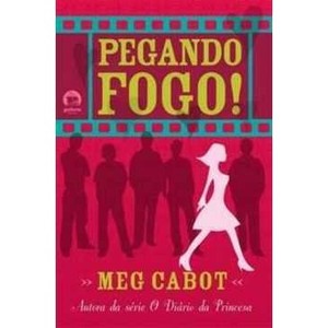 9788501080929 - PEGANDO FOGO ! - MEG CABOT