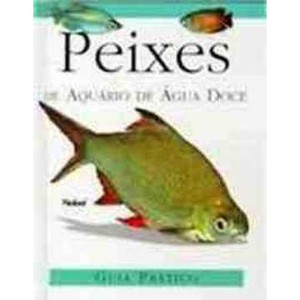 9788521310099 - PEIXES DE AQUARIO DE AGUA DOCE - GUIA PR - QUANTUM BOOK