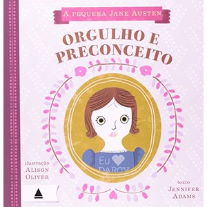 9788520927922 - PEQUENA JANE AUSTEN ORGULHO E PRECONCEITO - JENNIFE ADAMS