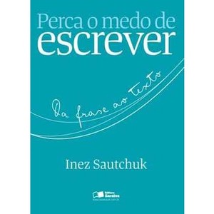 9788502133310 - PERCA O MEDO DE ESCREVER - DA FRASE AO TEXTO - INEZ SAUTCHUK