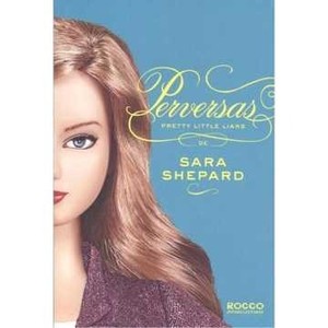 9788579800818 - PERVERSAS  PRETTY LITTLE LIARS - SARA SHEPARD