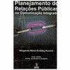 9788532302632 - PLANEJAMENTO DE RELACOES PUBLICAS NA COMUNICAÇÃO INTEGRADA - MARGARIDA MARIA KROHLING KUNSCH