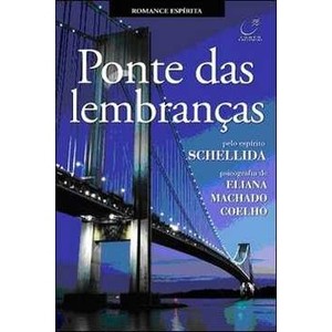 9788578130305 - PONTE DAS LEMBRANÇAS - ELIANA MACHADO COELHO