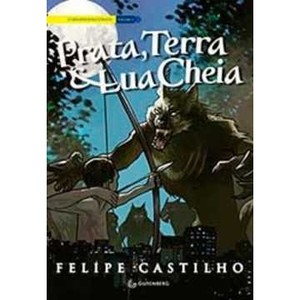 9788582350775 - PRATA, TERRA & LUA CHEIA - SÉRIE O LEGADO FOLCLÓRICO - VOL. 2 - FELIPE CASTILHO