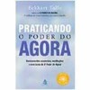 9788575421956 - PRATICANDO O PODER DO AGORA (C. AUTO ESTIMA) - ECKHART TOLLE