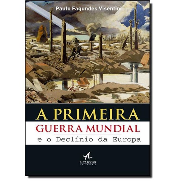 9788576088899 - PRIMEIRA GUERRA MUNDIAL, A: E O DECLÍNIO DA EUROPA - PAULO FAGUNDES VISENTINI