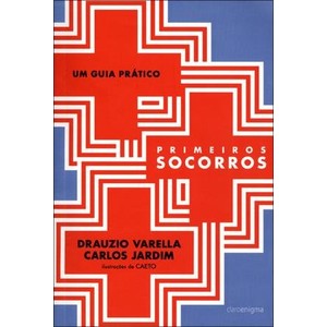 9788561041656 - PRIMEIROS SOCORROS: UM GUIA PRÁTICO - DRAUZIO VARELLA (856104165X)