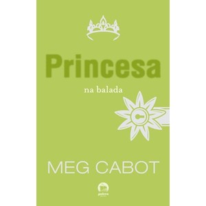 9788501075345 - PRINCESA NA BALADA, A SERIE O DIARIO DE PRINCESA - MEG CABOT