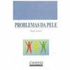 9788572440677 - PROBLEMAS DA PELE - CONHECER & ENFRENTAR - STEINER, DENISE