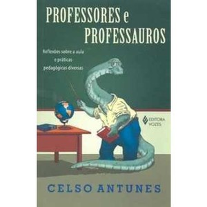 9788532635266 - PROFESSORES E PROFESSAUROS - CELSO ANTUNES