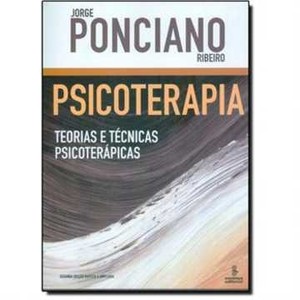 9788532308962 - PSICOTERAPIA - TEORIAS E TÉCNICAS PSICOTERÁPICAS - JORGE PONCIANO RIBEIRO