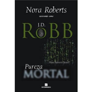 9788528614725 - PUREZA MORTAL - J. D. ROBB