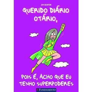 9788539502851 - QUERIDO DIÁRIO OTÁRIO  POIS É, ACHO QUE TENHO SUPERPODERES - JIM BENTON